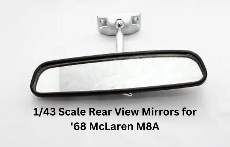 143 Scale Rear View Mirrors for '68 McLaren M8A